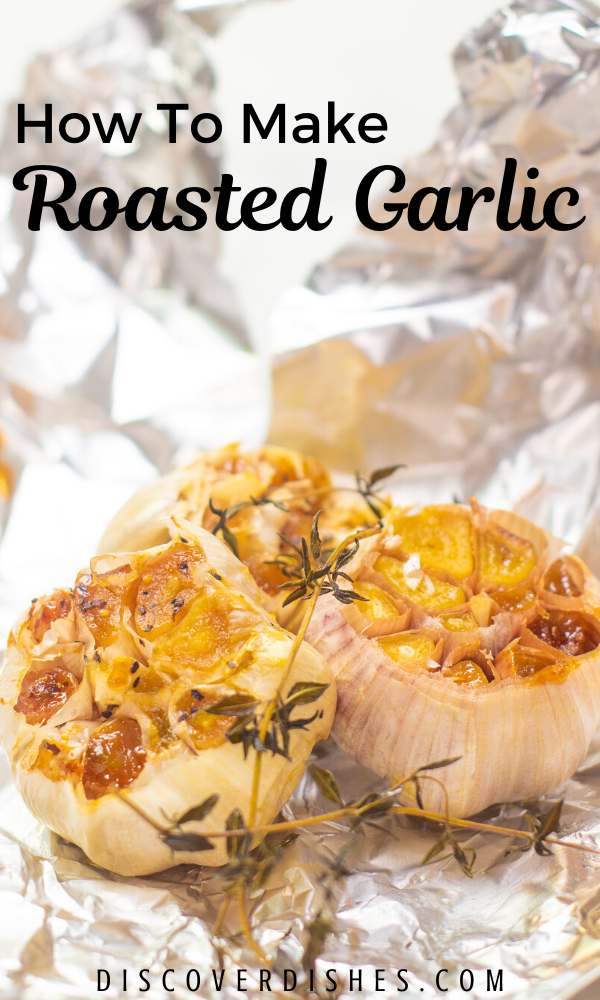 Roasted garlic with text overlay that says "how to make roasted garlic"